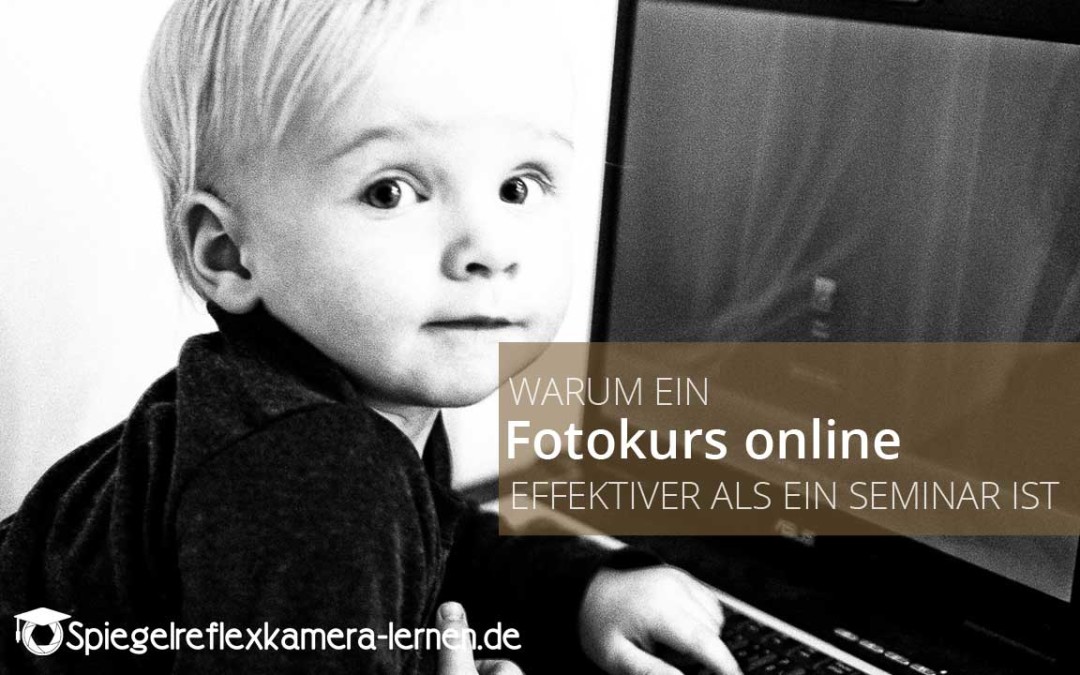 Fotokurs online bequem von zu Hause